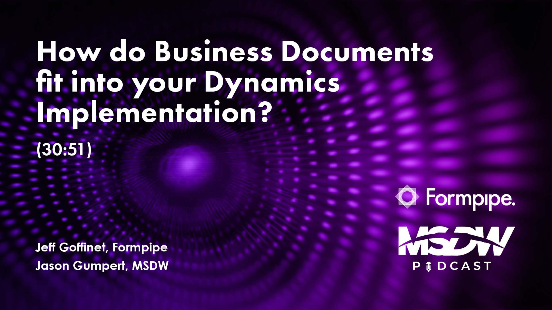 <p>How do Business Documents fit into your Dynamics Implementation? Formpipe MSDW Podcast.</p>