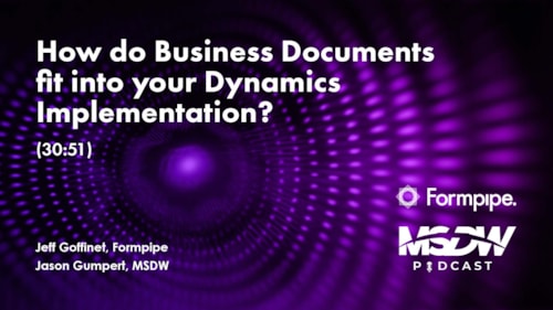 <p>How do Business Documents fit into your Dynamics Implementation? Formpipe MSDW Podcast.</p>