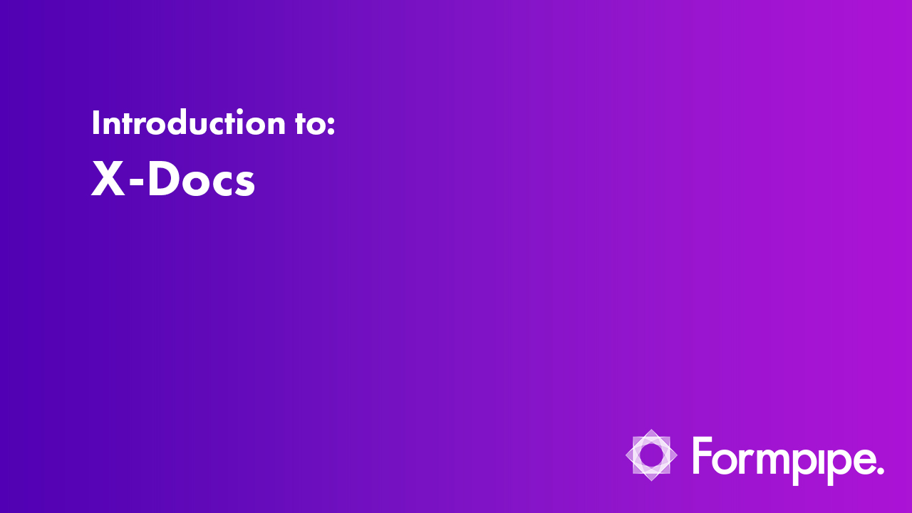 <p>A short introduction to X-Docs by Formpipe.</p>